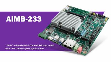 Advantech ra mắt sản phẩm AIMB-233: bo mạch chủ công nghiệp Mini-ITX nhỏ gọn cho các ứng dụng có không gian hạn chế